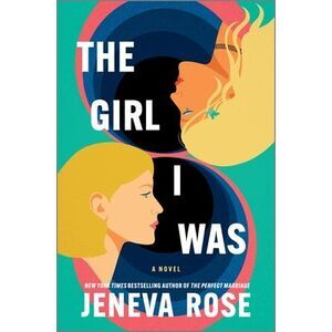The Girl I Was (Standard Edition): From the New York Times Bestselling Author of
